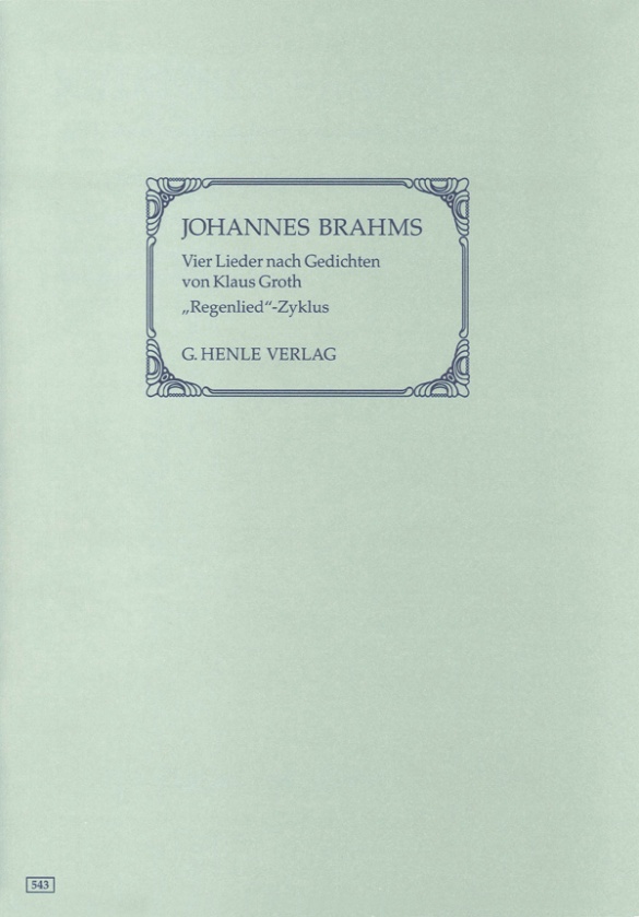 Vier Lieder nach Gedichten von Klaus Groth (Regenlied-Zyklus) Frühfassungen aus "Lieder und Gesänge" op. 59 (Erstausgabe)