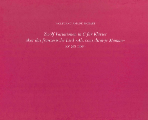 12 Variations on “Ah, vous dirai-je Maman” K. 265