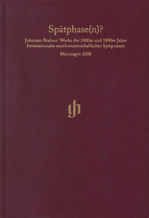 Spätphase(n)? - Johannes Brahms' Werke der 1880er und 1890er Jahre