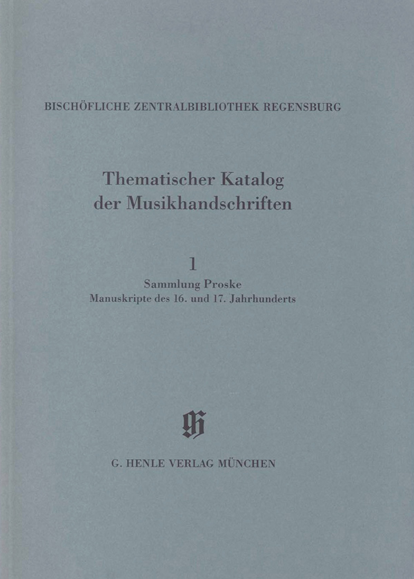 Sammlung Proske, Manuskripte des 16. und 17. Jahrhunderts aus den Signaturen A.R., B, C, AN