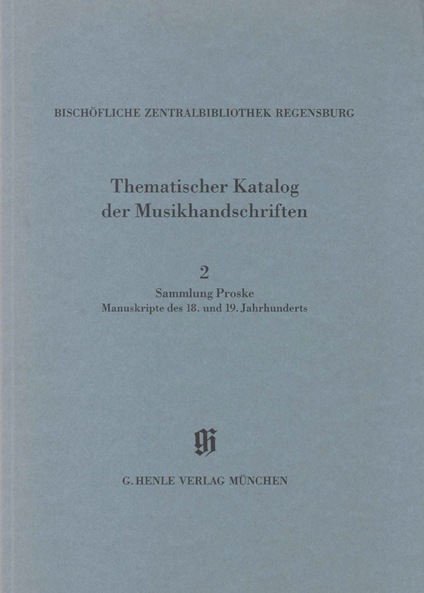 Sammlung Proske, Manuskripte des 18. und 19. Jahrhunderts aus den Signaturen A.R., C, AN