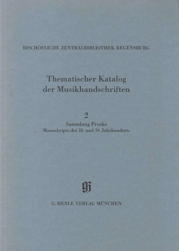Sammlung Proske, Manuskripte des 18. und 19. Jahrhunderts aus den Signaturen A.R., C, AN