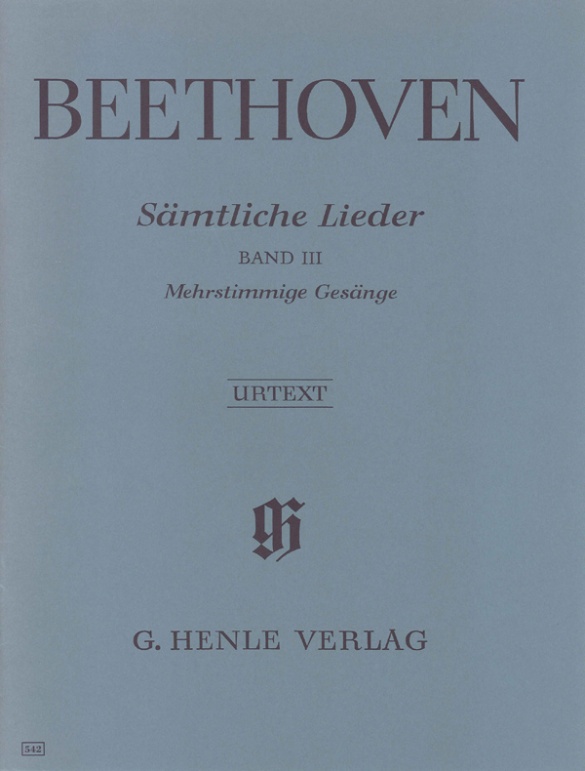 Sämtliche Lieder und Gesänge mit Klavier, Band III (Mehrstimmige Gesänge mit Klavier, teilweise chorisch)