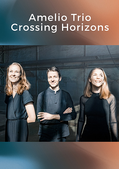Crossing Horizons - Amelio Trio